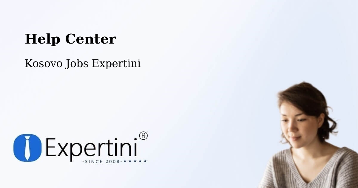 Help Center – Kojskë - Kosovo Jobs Expertini