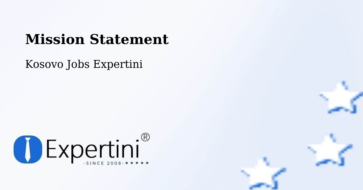 Corporate Mission – Kojskë - Kosovo Jobs Expertini
