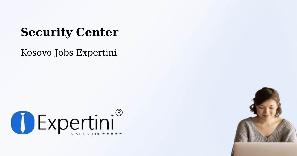 Security & Compliance – Kojskë - Kosovo Jobs Expertini